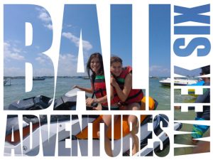 Bali Adventures Week 6 | Nadia La Russa